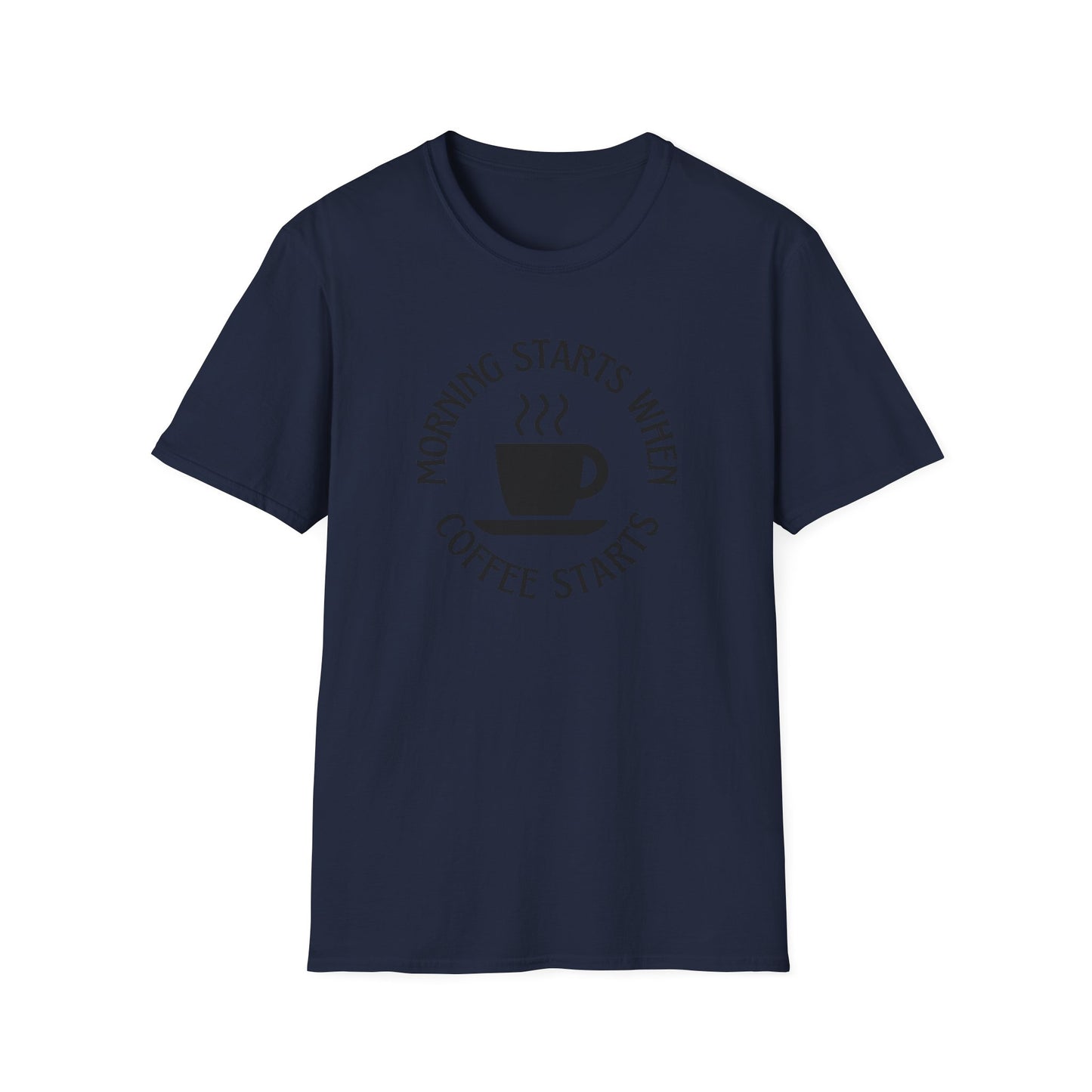 Coffee Lovers Unisex Softstyle T-Shirt - "Morning Starts When Coffee Starts"
