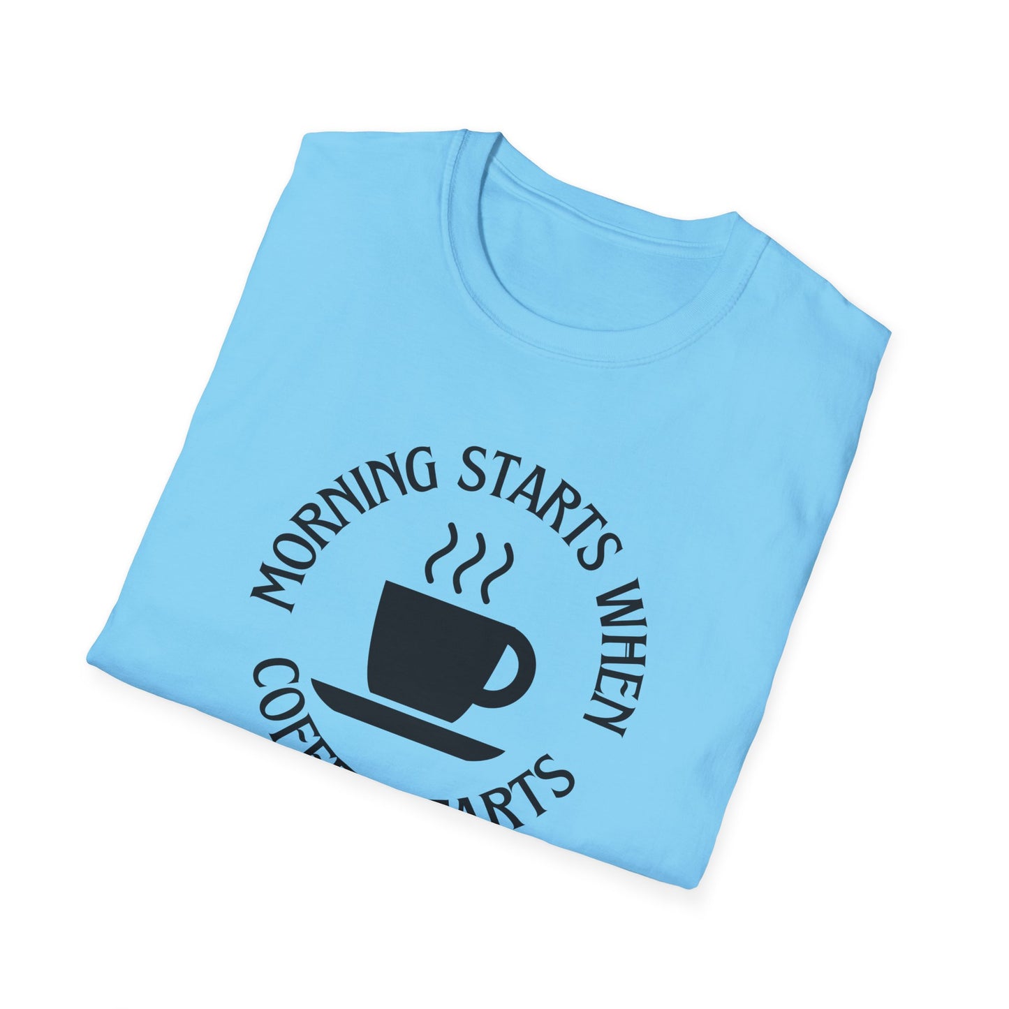 Coffee Lovers Unisex Softstyle T-Shirt - "Morning Starts When Coffee Starts"