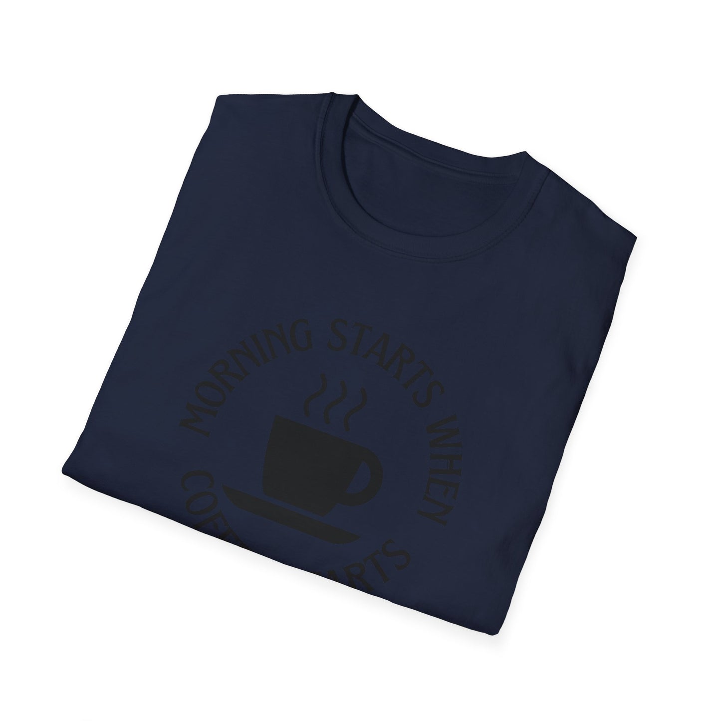 Coffee Lovers Unisex Softstyle T-Shirt - "Morning Starts When Coffee Starts"