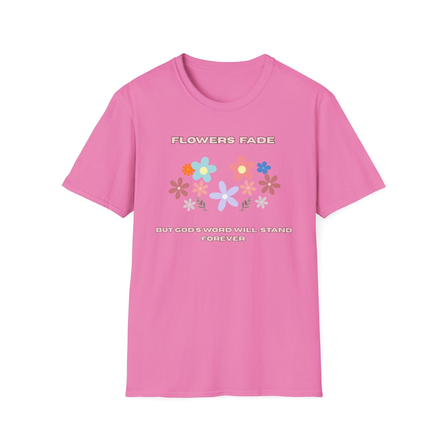 Flower Fade Inspirational Unisex Softstyle T-Shirt