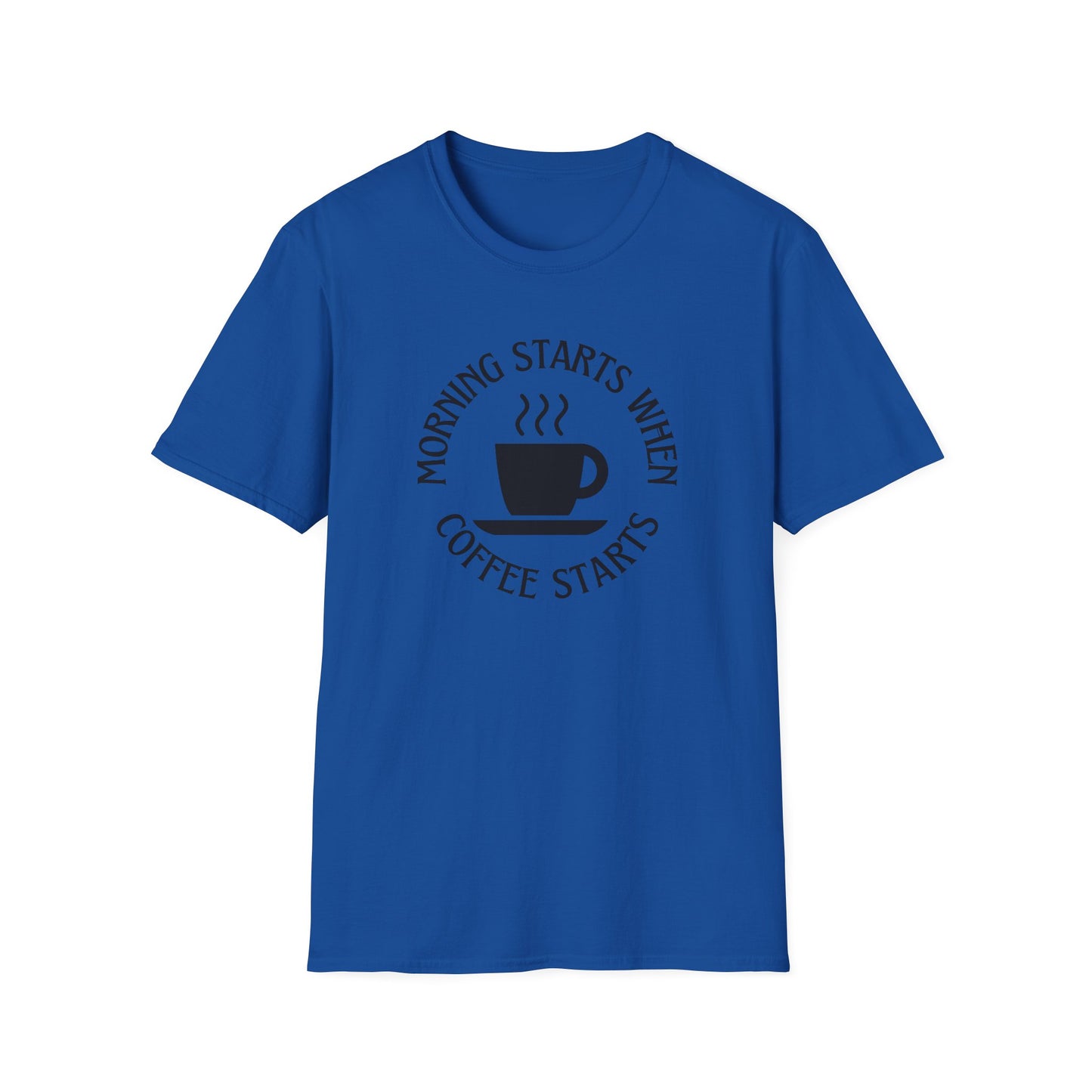 Coffee Lovers Unisex Softstyle T-Shirt - "Morning Starts When Coffee Starts"
