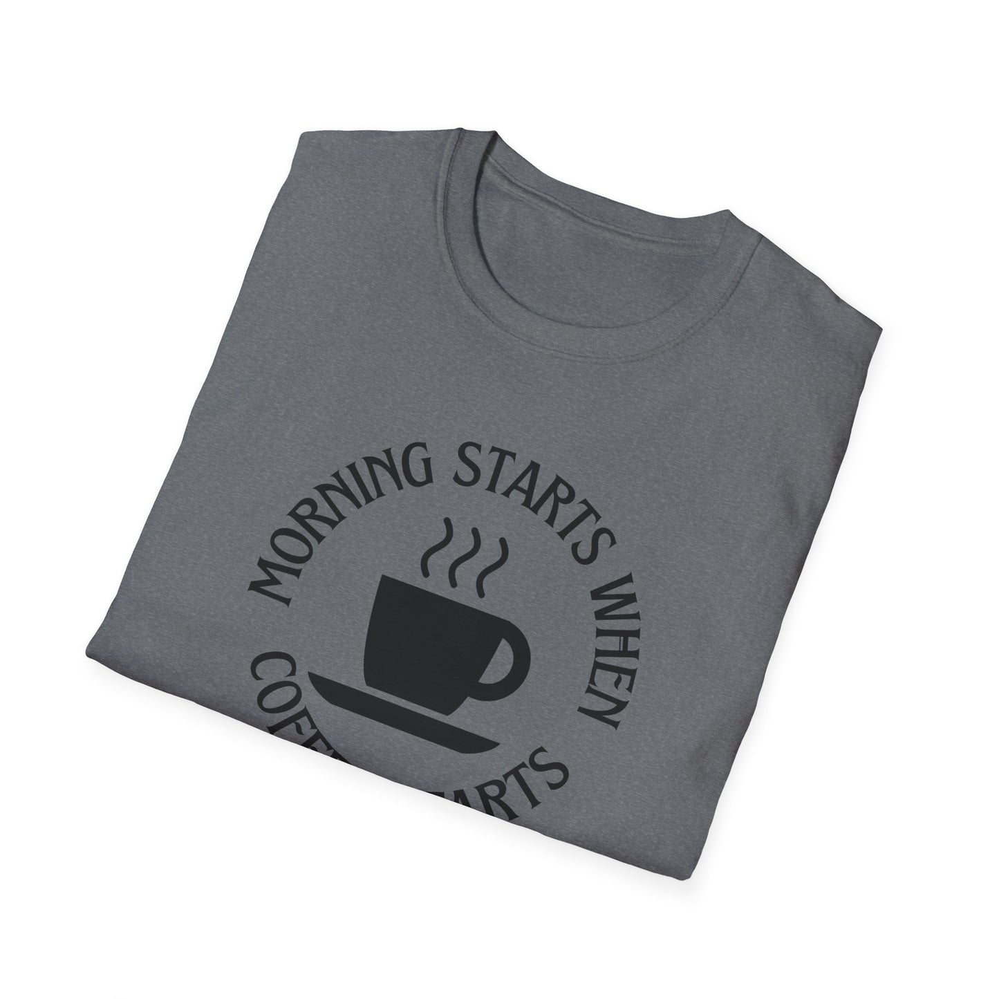 Coffee Lovers Unisex Softstyle T-Shirt - "Morning Starts When Coffee Starts"